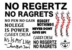 Verkeerd gespelde tatoeages. No regertz, no regrets, regert nothing. Grappige verkeerd gespelde tatoeages.